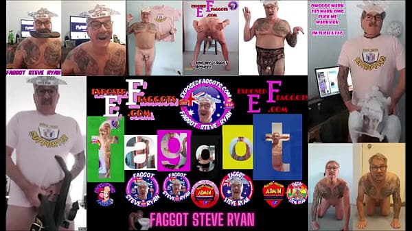 I AM FAGGOT STEVE RYAN